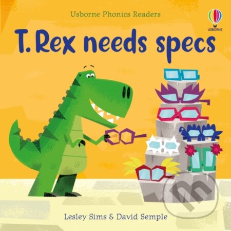 Kniha: T. Rex needs specs (Lesley Sims). Usborne, 2023 Kniha: T. Rex needs specs (Lesley Sims). Usborne, 2023