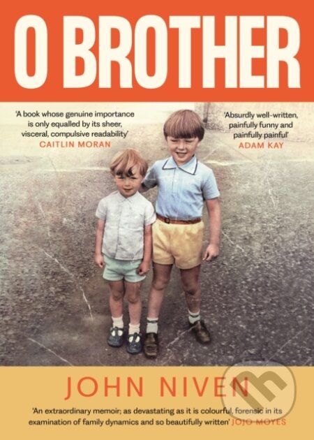 Kniha: O Brother (John Niven). Canongate Books, 2023 Kniha: O Brother (John Niven). Canongate Books, 2023