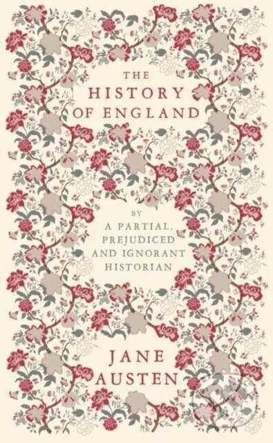 Kniha: The History of England (Jane Austen). , 2023 Kniha: The History of England (Jane Austen). , 2023