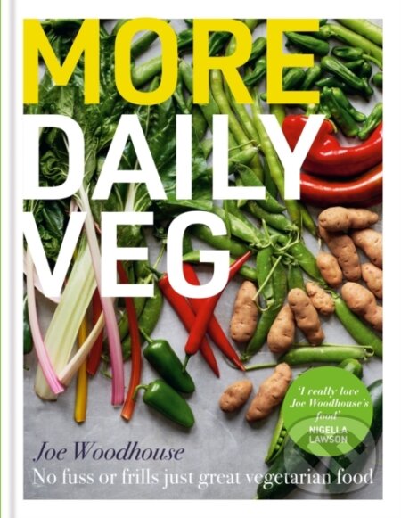 Kniha: More Daily Veg (Joe Woodhouse). Octopus Publishing Group, 2023 Kniha: More Daily Veg (Joe Woodhouse). Octopus Publishing Group, 2023
