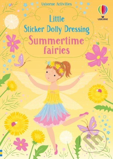 Kniha: Little Sticker Dolly Dressing Summertime Fairies (Fiona Watt). Usborne, 2022 Kniha: Little Sticker Dolly Dressing Summertime Fairies (Fiona Watt). Usborne, 2022