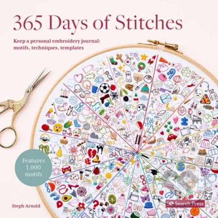 Kniha: 365 Days of Stitches (Steph Arnold). Search Press, 2023 Kniha: 365 Days of Stitches (Steph Arnold). Search Press, 2023
