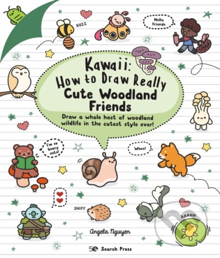 Kniha: Kawaii: How to Draw Really Cute Woodland Friends (Angela Nguyen). Search Press, 2023 Kniha: Kawaii: How to Draw Really Cute Woodland Friends (Angela Nguyen). Search Press, 2023