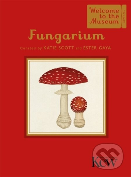 Kniha: Fungarium (Mini Gift Edition) (Ester Gaya). Big Picture, 2023 Kniha: Fungarium (Mini Gift Edition) (Ester Gaya). Big Picture, 2023