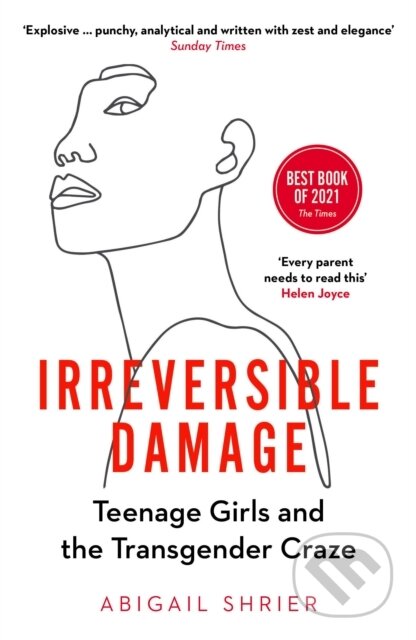Kniha: Irreversible Damage (Abigail Shrier). Swift Press, 2021 Kniha: Irreversible Damage (Abigail Shrier). Swift Press, 2021