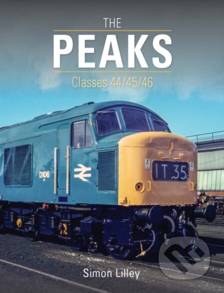 Kniha: The 'Peaks' (Simon Lilley). Crecy Publishing, 2023 Kniha: The 'Peaks' (Simon Lilley). Crecy Publishing, 2023