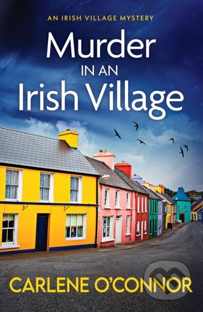 Kniha: Murder in an Irish Village (Carlene O'conner). Canelo, 2022 Kniha: Murder in an Irish Village (Carlene O'conner). Canelo, 2022
