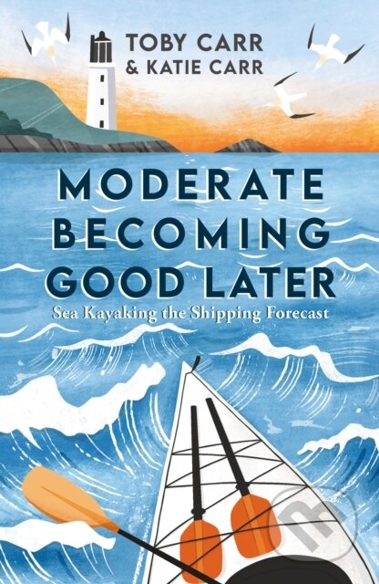 Kniha: Moderate Becoming Good Later (Katie Carr a Toby Carr). Summersdale, 2023 Kniha: Moderate Becoming Good Later (Katie Carr a Toby Carr). Summersdale, 2023