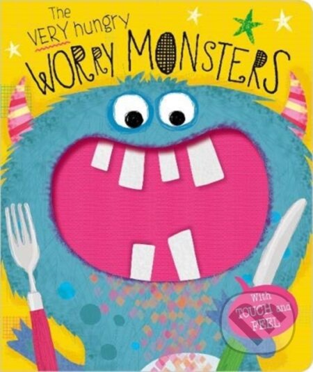 Kniha: The Very Hungry Worry Monsters (Make Believe Ideas). Make Believe Ideas, 2020 Kniha: The Very Hungry Worry Monsters (Make Believe Ideas). Make Believe Ideas, 2020