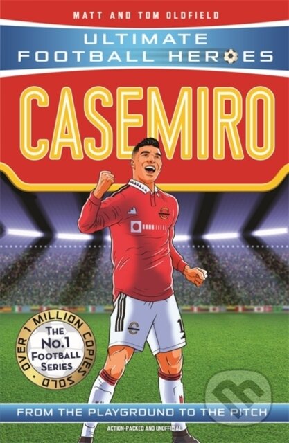 Kniha: Casemiro (Ultimate Football Heroes) - Collect Them All! (Matt & Tom Oldfield a Ultimate Football Heroes). Dino Books, 2023 Kniha: Casemiro (Ultimate Football Heroes) - Collect Them All! (Matt & Tom Oldfield a Ultimate Football Heroes). Dino Books, 2023