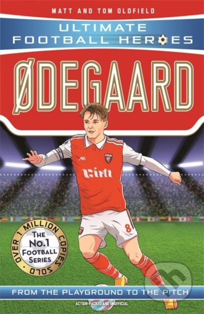 Kniha: Ødegaard (Ultimate Football Heroes - the No.1 football series): Collect them all! (Matt & Tom Oldfield a Ultimate Football Heroes). Dino Books, 2023 Kniha: Ødegaard (Ultimate Football Heroes - the No.1 football series): Collect them all! (Matt & Tom Oldfield a Ultimate Football Heroes). Dino Books, 2023