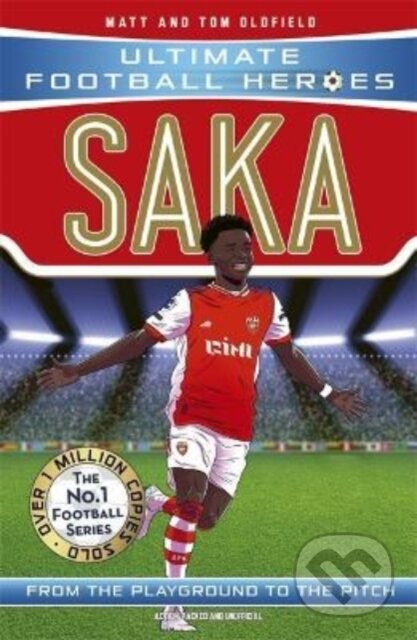 Kniha: Saka (Ultimate Football Heroes - The No.1 football series) (Matt & Tom Oldfield a Ultimate Football Heroes). John Blake, 2022 Kniha: Saka (Ultimate Football Heroes - The No.1 football series) (Matt & Tom Oldfield a Ultimate Football Heroes). John Blake, 2022