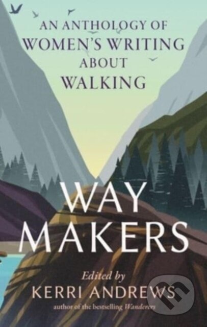 Kniha: Way Makers (Kerri Andrews). Reaktion Books, 2023 Kniha: Way Makers (Kerri Andrews). Reaktion Books, 2023