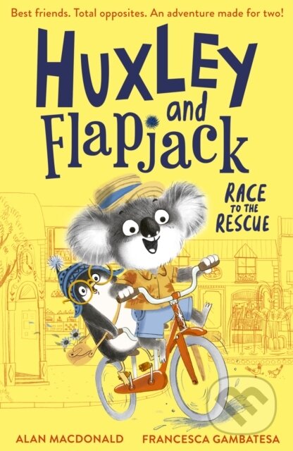 Kniha: Huxley and Flapjack: Race to the Rescue (Alan Macdonald). Little Tiger, 2023 Kniha: Huxley and Flapjack: Race to the Rescue (Alan Macdonald). Little Tiger, 2023