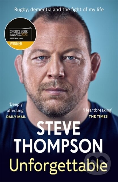 Kniha: Unforgettable (Thompson Steve). Blink Publishing, 2023 Kniha: Unforgettable (Thompson Steve). Blink Publishing, 2023