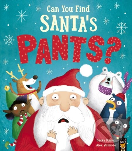 Kniha: Can You Find Santa’s Pants? (Becky Davies). Little Tiger, 2020 Kniha: Can You Find Santa’s Pants? (Becky Davies). Little Tiger, 2020