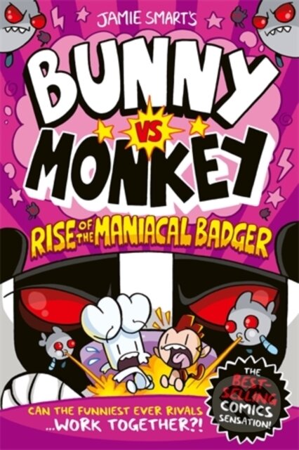 Kniha: Bunny vs Monkey: Rise of the Maniacal Badger (a Phoenix Comic Book, from the million-selling Jamie Smart, Illustrator of the Year) (Jamie Smart). David Fickling Books, 2022 Kniha: Bunny vs Monkey: Rise of the Maniacal Badger (a Phoenix Comic Book, from the million-selling Jamie Smart, Illustrator of the Year) (Jamie Smart). David Fickling Books, 2022