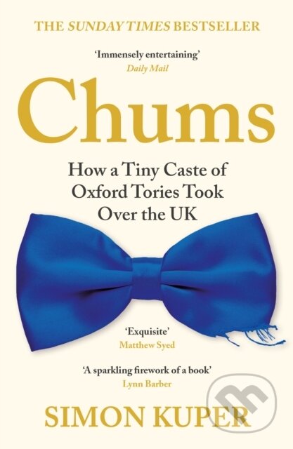 Kniha: Chums (Simon Kuper). Profile Books, 2023 Kniha: Chums (Simon Kuper). Profile Books, 2023