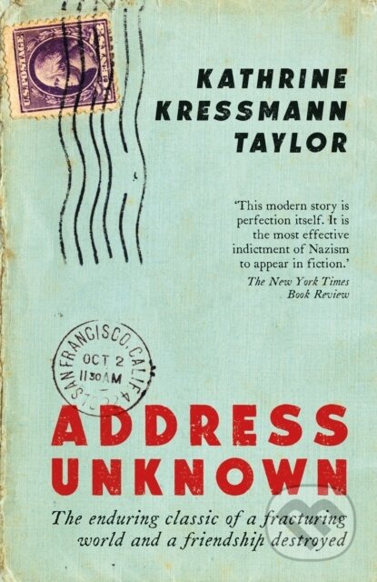 Kniha: Address Unknown (Kathrine Kressmann Taylor). Serpents Tail, 2019 Kniha: Address Unknown (Kathrine Kressmann Taylor). Serpents Tail, 2019
