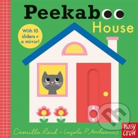 Kniha: Peekaboo House (Camilla Reid). Nosy Crow, 2021 Kniha: Peekaboo House (Camilla Reid). Nosy Crow, 2021