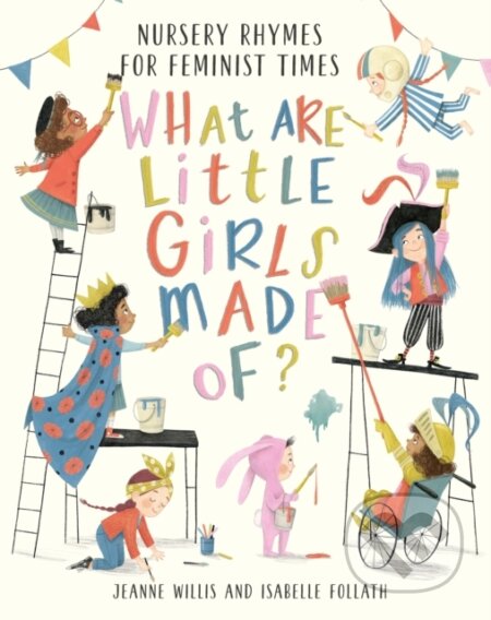 Kniha: What Are Little Girls Made of? (Isabelle Follath). Nosy Crow, 2020 Kniha: What Are Little Girls Made of? (Isabelle Follath). Nosy Crow, 2020