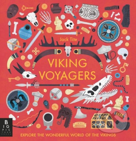 Kniha: Viking Voyagers (Jack Tite). Big Picture, 2021 Kniha: Viking Voyagers (Jack Tite). Big Picture, 2021