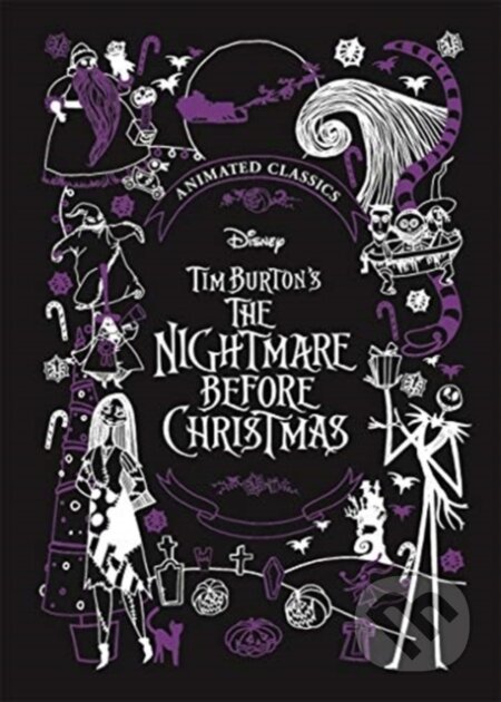 Kniha: Disney Tim Burton's The Nightmare Before Christmas (Disney Animated Classics) (Sally Morgan). Vydavateľstvo sv. Bystríka, 2020 Kniha: Disney Tim Burton's The Nightmare Before Christmas (Disney Animated Classics) (Sally Morgan). Vydavateľstvo sv. Bystríka, 2020