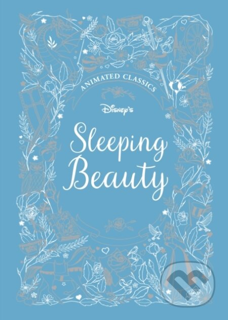 Kniha: Sleeping Beauty (Disney Animated Classics) (Lily Murray). Vydavateľstvo sv. Bystríka, 2018 Kniha: Sleeping Beauty (Disney Animated Classics) (Lily Murray). Vydavateľstvo sv. Bystríka, 2018