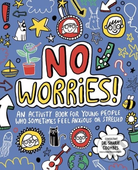 Kniha: No Worries! Mindful Kids (B.Ed. Coombes, DHypPsych(UK), Dr. Sharie, Ed.D, Lily Murray, MA a Senior QHP). Vydavateľstvo sv. Bystríka, 2017 Kniha: No Worries! Mindful Kids (B.Ed. Coombes, DHypPsych(UK), Dr. Sharie, Ed.D, Lily Murray, MA a Senior QHP). Vydavateľstvo sv. Bystríka, 2017