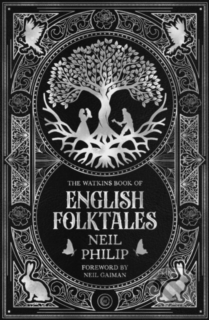 Kniha: The Watkins Book of English Folktales (Neil Philip). Watkins Publishing, 2022 Kniha: The Watkins Book of English Folktales (Neil Philip). Watkins Publishing, 2022
