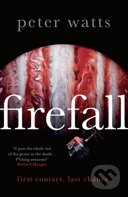 Kniha: Firefall (Peter Watts). Head of Zeus, 2017 Kniha: Firefall (Peter Watts). Head of Zeus, 2017