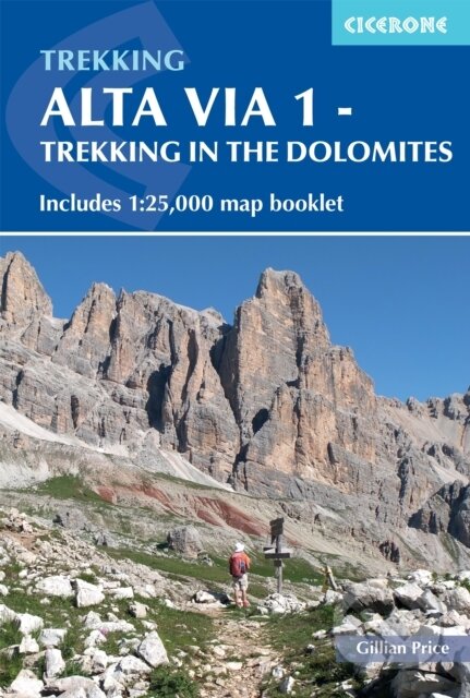 Kniha: Alta Via 1 - Trekking in the Dolomites (Gillian Price). Cicerone Press, 2023 Kniha: Alta Via 1 - Trekking in the Dolomites (Gillian Price). Cicerone Press, 2023