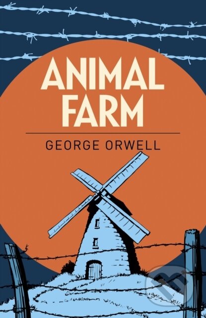 Kniha: Animal Farm (George Orwell). Arcturus, 2019 Kniha: Animal Farm (George Orwell). Arcturus, 2019