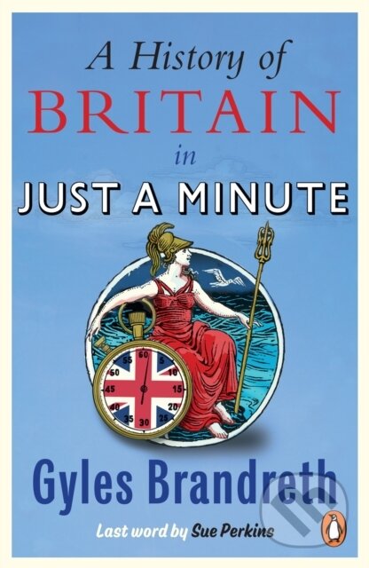 Kniha: A History of Britain in Just a Minute (Gyles Brandreth). BBC Books, 2023 Kniha: A History of Britain in Just a Minute (Gyles Brandreth). BBC Books, 2023
