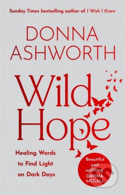 Kniha: Wild Hope (Donna Ashworth). Black and White, 2023 Kniha: Wild Hope (Donna Ashworth). Black and White, 2023
