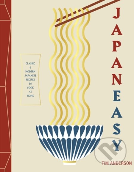 Kniha: JapanEasy (Tim Anderson). Hardie Grant, 2017 Kniha: JapanEasy (Tim Anderson). Hardie Grant, 2017