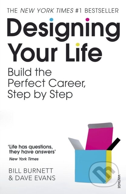 Kniha: Designing Your Life (Bill Burnett a Dave Evans). Vintage, 2017 Kniha: Designing Your Life (Bill Burnett a Dave Evans). Vintage, 2017