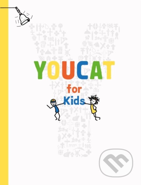 Kniha: YOUCAT for Kids (YOUCAT Foundation). Catholic Truth Society, 2018 Kniha: YOUCAT for Kids (YOUCAT Foundation). Catholic Truth Society, 2018
