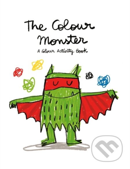 Kniha: The Colour Monster: A Colour Activity Book (Anna Llenas). Vydavateľstvo sv. Bystríka, 2016 Kniha: The Colour Monster: A Colour Activity Book (Anna Llenas). Vydavateľstvo sv. Bystríka, 2016