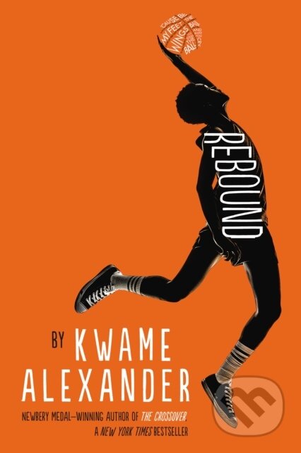 Kniha: Rebound (Kwame Alexander). Andersen, 2018 Kniha: Rebound (Kwame Alexander). Andersen, 2018