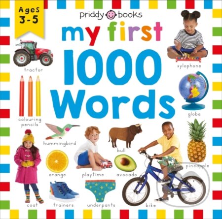 Kniha: Priddy Learning: My First 1000 Words (priddy books a Roger Priddy). Priddy Books, 2020 Kniha: Priddy Learning: My First 1000 Words (priddy books a Roger Priddy). Priddy Books, 2020