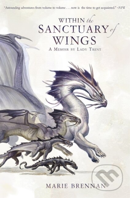 Kniha: Within the Sanctuary of Wings (Marie Brennan). Titan Books, 2017 Kniha: Within the Sanctuary of Wings (Marie Brennan). Titan Books, 2017