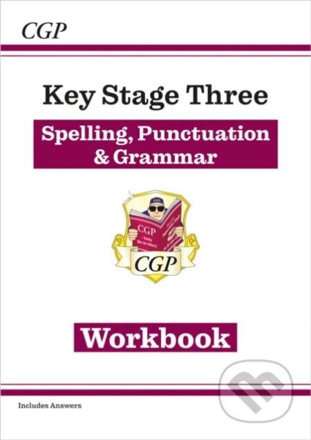Kniha: KS3 Spelling, Punctuation & Grammar Workbook (with answers) (CGP Books). Coordination Group Publications Ltd (CGP), 2023 Kniha: KS3 Spelling, Punctuation & Grammar Workbook (with answers) (CGP Books). Coordination Group Publications Ltd (CGP), 2023