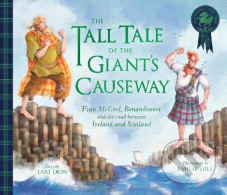 Kniha: The Tall Tale of the Giant's Causeway (Lari Don). Floris Books, 2022 Kniha: The Tall Tale of the Giant's Causeway (Lari Don). Floris Books, 2022