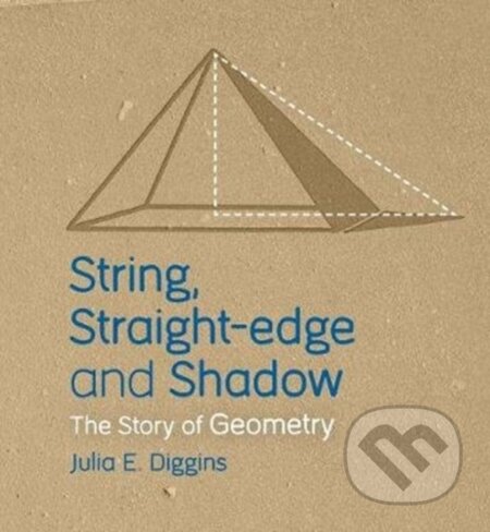 Kniha: String, Straight-edge and Shadow (Julia E. Diggins). Floris Books, 2018 Kniha: String, Straight-edge and Shadow (Julia E. Diggins). Floris Books, 2018