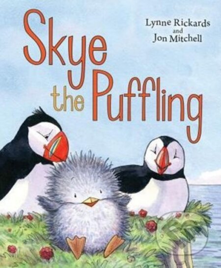 Kniha: Skye the Puffling (Lynne Rickards). Floris Books, 2016 Kniha: Skye the Puffling (Lynne Rickards). Floris Books, 2016