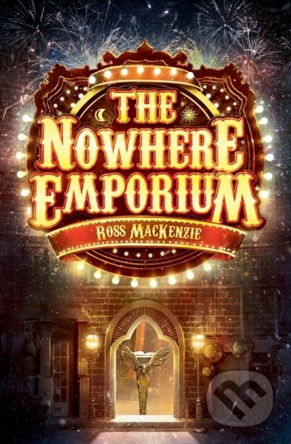 Kniha: The Nowhere Emporium (Ross Mackenzie). Floris Books, 2015 Kniha: The Nowhere Emporium (Ross Mackenzie). Floris Books, 2015