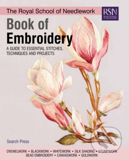 Kniha: The Royal School of Needlework Book of Embroidery (Various). Search Press, 2018 Kniha: The Royal School of Needlework Book of Embroidery (Various). Search Press, 2018