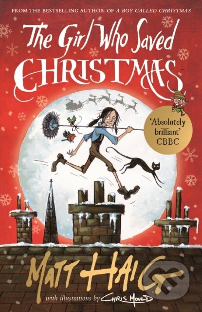 Kniha: The Girl Who Saved Christmas (Matt Haig). Canongate Books, 2017 Kniha: The Girl Who Saved Christmas (Matt Haig). Canongate Books, 2017