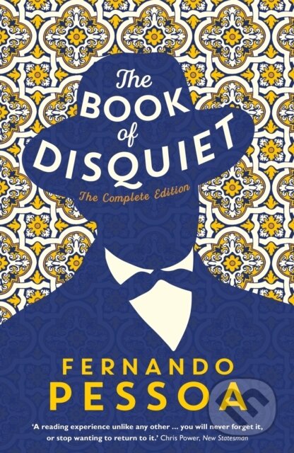 Kniha: Book Of Disquiet The Complete Edition (Fernando Pessoa). Serpents Tail, 2018 Kniha: Book Of Disquiet The Complete Edition (Fernando Pessoa). Serpents Tail, 2018